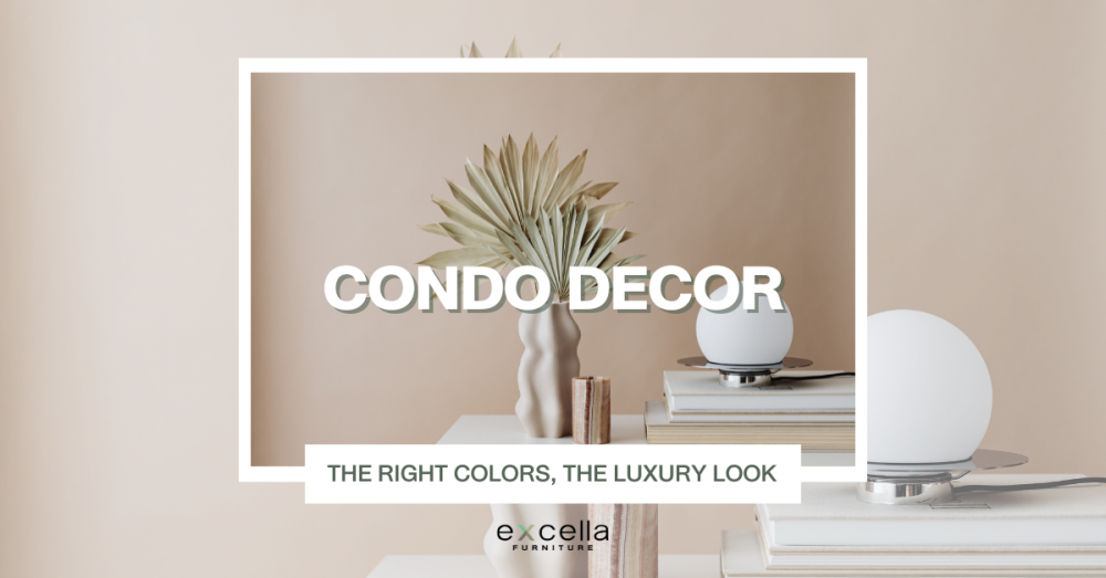 Condo Decor | The Right Colors, The Luxury Look